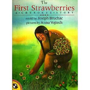 The First Strawberries -- Joseph Bruchac